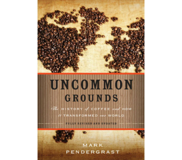 "Uncommon Grounds" by Mark Pendergrast
